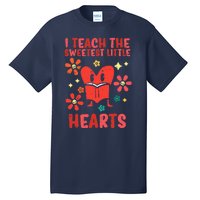 Valentines Day Teach Sweetest Little Hearts Teacher Wo Tall T-Shirt