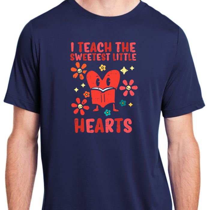 Valentines Day Teach Sweetest Little Hearts Teacher Wo Adult ChromaSoft Performance T-Shirt