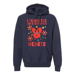 Valentines Day Teach Sweetest Little Hearts Teacher Wo Premium Hoodie