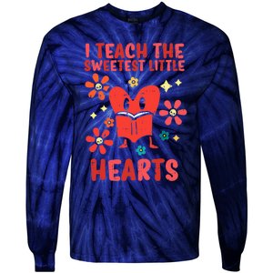 Valentines Day Teach Sweetest Little Hearts Teacher Wo Tie-Dye Long Sleeve Shirt