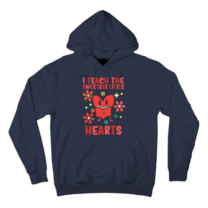 Valentines Day Teach Sweetest Little Hearts Teacher Wo Tall Hoodie