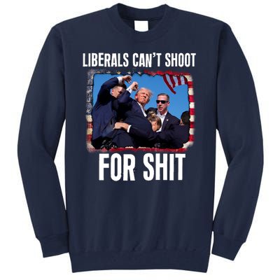 Vintage Donald Trump Liberals Cant Shoot For Shit Tall Sweatshirt