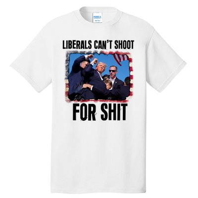 Vintage Donald Trump Liberals Cant Shoot For Shit Tall T-Shirt