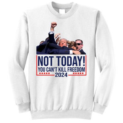 Vintage Donald Trump Not Today You Cant Kill Freedom Sweatshirt