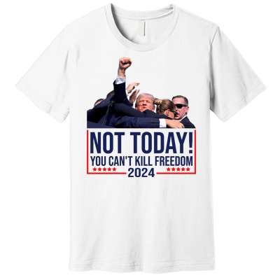 Vintage Donald Trump Not Today You Cant Kill Freedom Premium T-Shirt