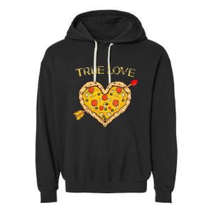 Valentine's Day True Love Valentine Pizza Heart Garment-Dyed Fleece Hoodie