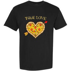 Valentine's Day True Love Valentine Pizza Heart Garment-Dyed Heavyweight T-Shirt