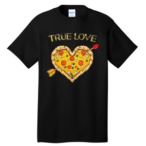 Valentine's Day True Love Valentine Pizza Heart Tall T-Shirt