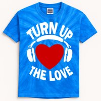 Valentines Day Turn Up The Love Matching Gift Kids Tie-Dye T-Shirt