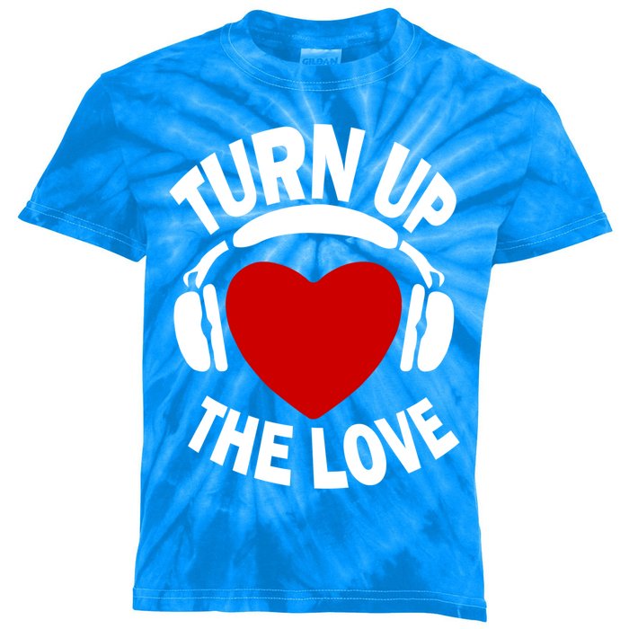 Valentines Day Turn Up The Love Matching Gift Kids Tie-Dye T-Shirt