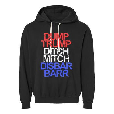 Vintage Dump Trump Ditch Mitch Disbar Barr Anti Trump Garment-Dyed Fleece Hoodie