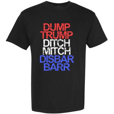 Vintage Dump Trump Ditch Mitch Disbar Barr Anti Trump Garment-Dyed Heavyweight T-Shirt