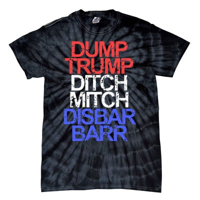 Vintage Dump Trump Ditch Mitch Disbar Barr Anti Trump Tie-Dye T-Shirt