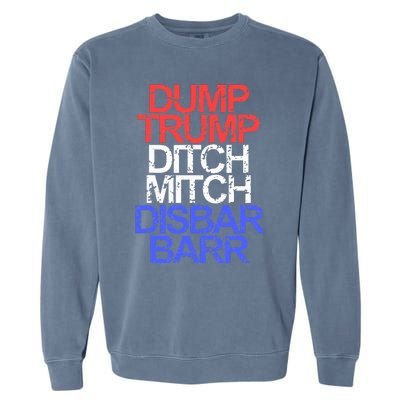 Vintage Dump Trump Ditch Mitch Disbar Barr Anti Trump Garment-Dyed Sweatshirt