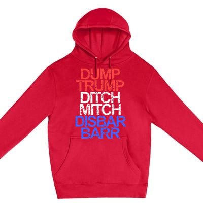 Vintage Dump Trump Ditch Mitch Disbar Barr Anti Trump Premium Pullover Hoodie