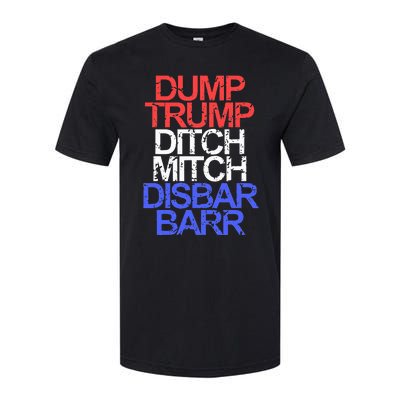 Vintage Dump Trump Ditch Mitch Disbar Barr Anti Trump Softstyle CVC T-Shirt