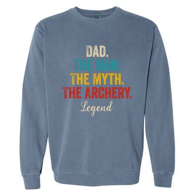 Vintage Dad The The Myth The Archery Legend Father Day Gift Garment-Dyed Sweatshirt