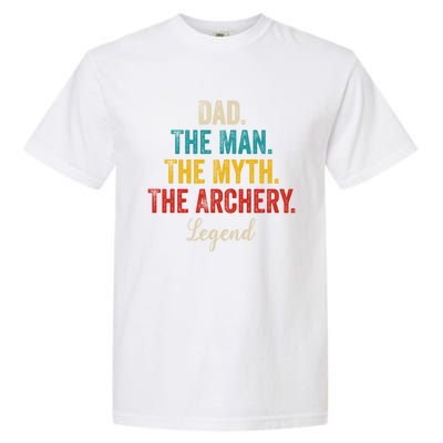 Vintage Dad The The Myth The Archery Legend Father Day Gift Garment-Dyed Heavyweight T-Shirt