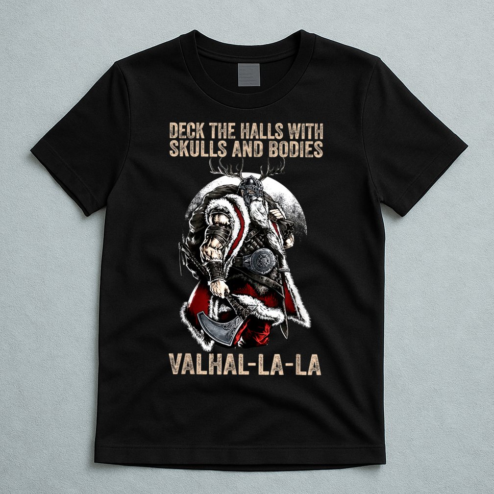 ValhallaLa Deck The Halls With Skulls And Bodies Vintage T-Shirt