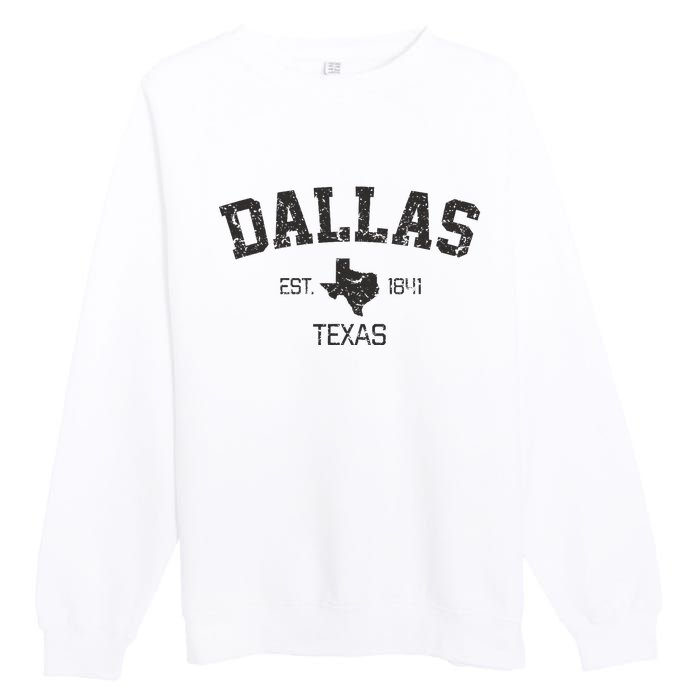 Vintage Dallas Texas Est. 1841 Souvenir Premium Crewneck Sweatshirt