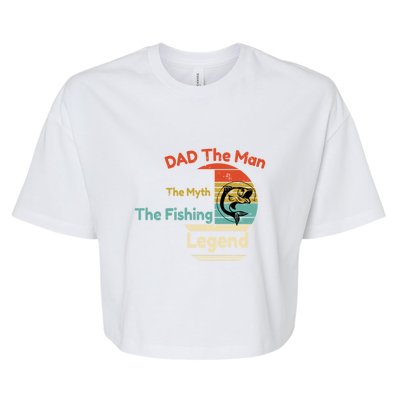 Vintage Dad The Man The Myth The Fishing Legend Father's Day Gift Bella+Canvas Jersey Crop Tee