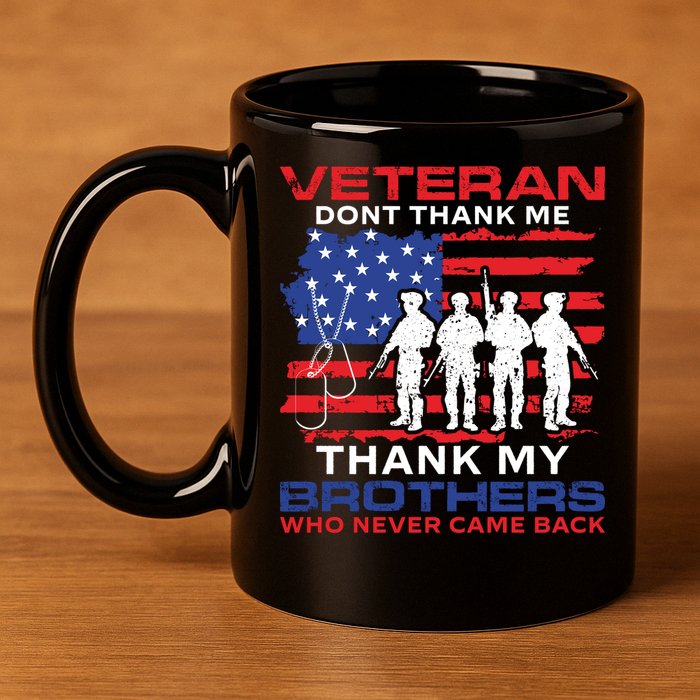 Veteran Don't Thank Me 11oz C Handle Ceramic Mug