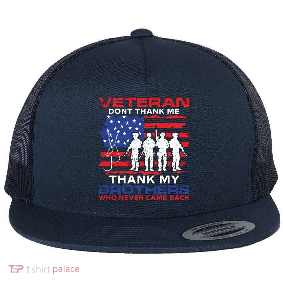 Veteran Don't Thank Me Flat Bill Trucker Hat