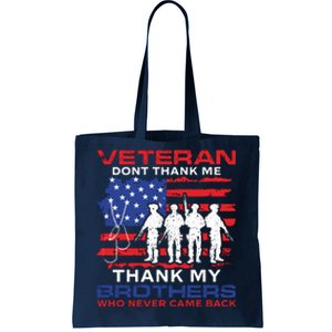 Veteran Don't Thank Me Tote Bag