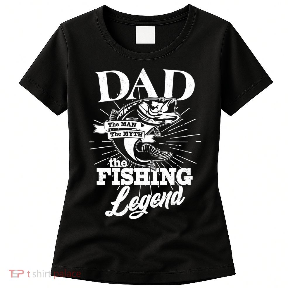 Vintage Dad The Man The Myth The Fishing Legend Womens T-Shirt