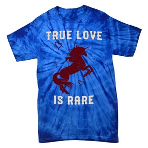 Valentine's Day Unicorn True Love Is Rare Gift Tie-Dye T-Shirt