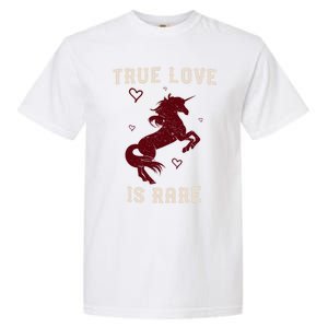 Valentine's Day Unicorn True Love Is Rare Gift Garment-Dyed Heavyweight T-Shirt