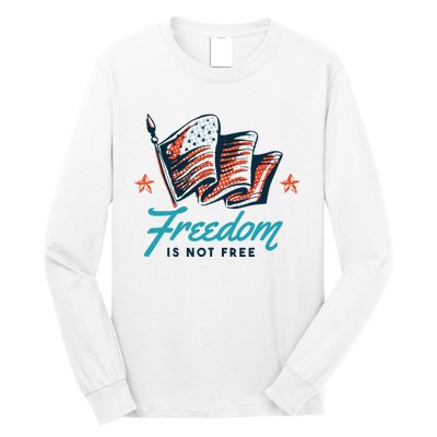 Veterans Day Usa Memorial Freedom Is Not Free Long Sleeve Shirt