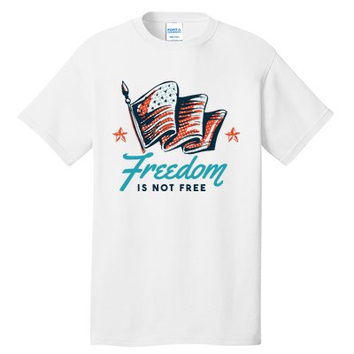 Veterans Day Usa Memorial Freedom Is Not Free Tall T-Shirt