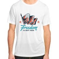 Veterans Day Usa Memorial Freedom Is Not Free Adult ChromaSoft Performance T-Shirt