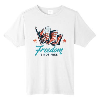 Veterans Day Usa Memorial Freedom Is Not Free Tall Fusion ChromaSoft Performance T-Shirt