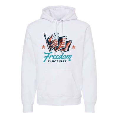 Veterans Day Usa Memorial Freedom Is Not Free Premium Hoodie