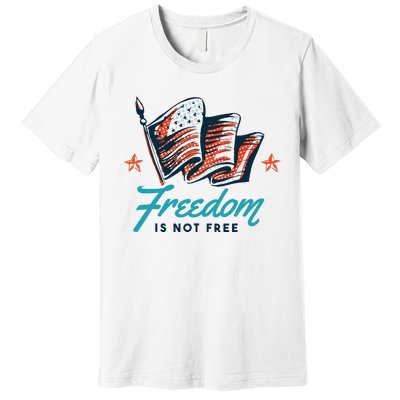 Veterans Day Usa Memorial Freedom Is Not Free Premium T-Shirt