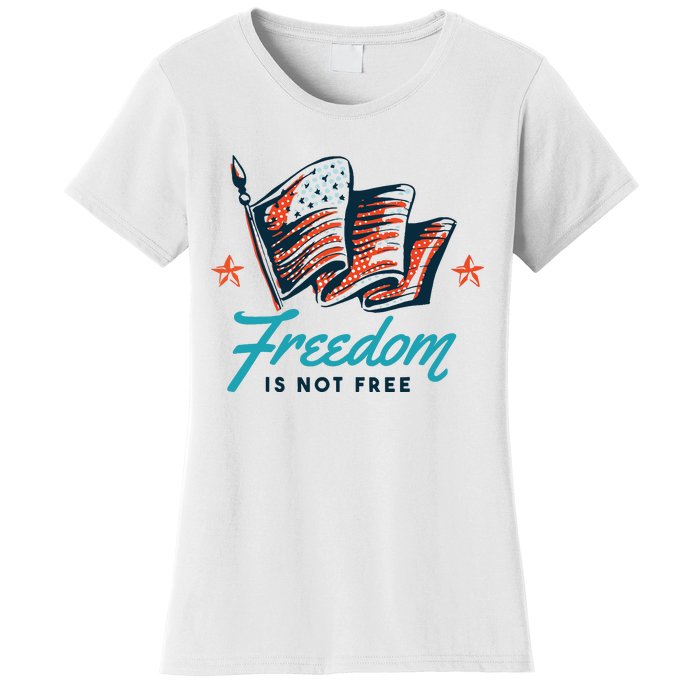 Veterans Day Usa Memorial Freedom Is Not Free Women's T-Shirt