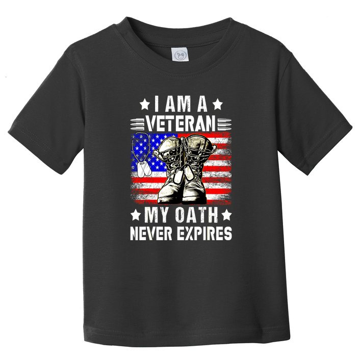 Veteran Day Usa Flag I Am A Veteran My Oath Never Expires Gift Toddler T-Shirt