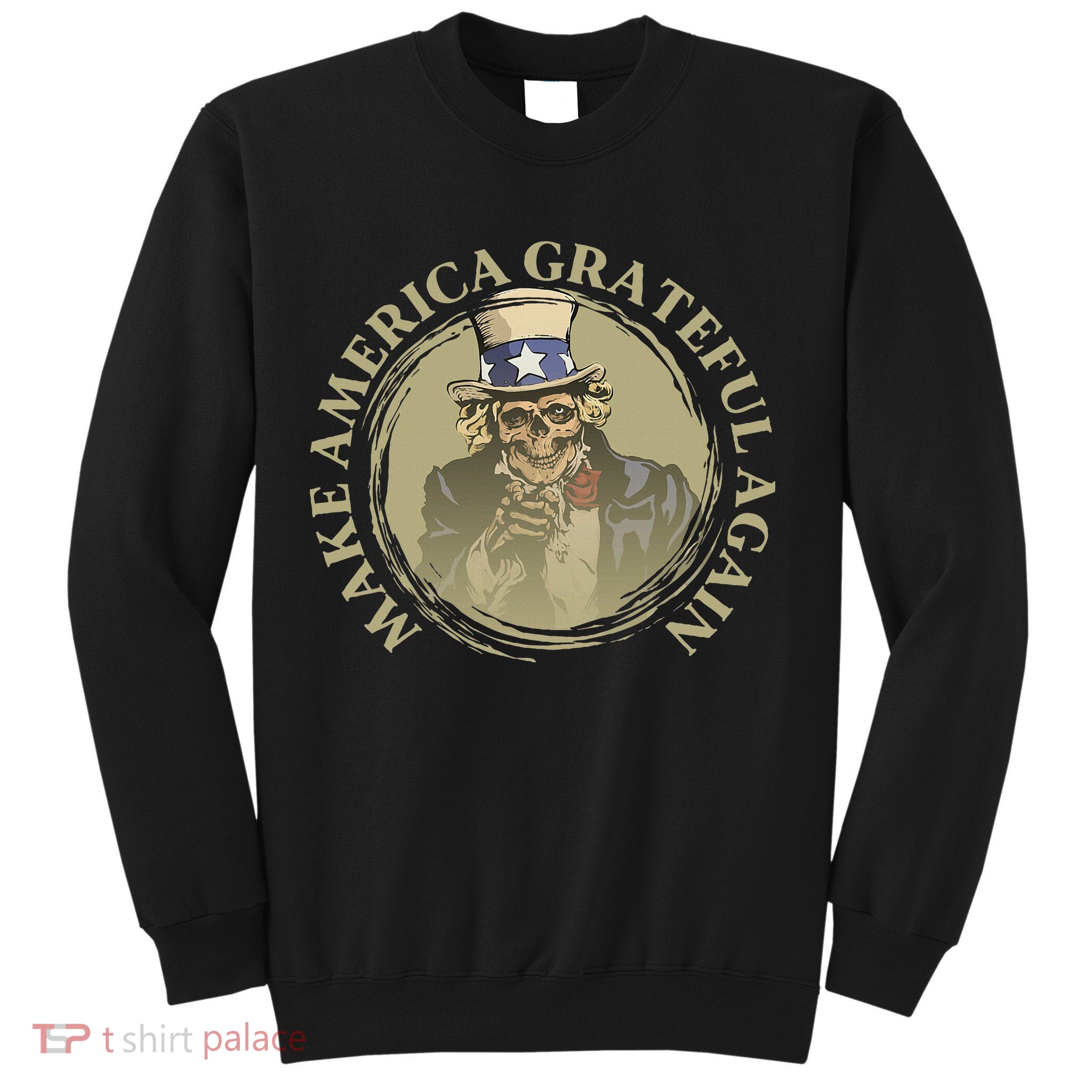 Vintage Design Uncle Sam Retro Make America Grateful Again Sweatshirt