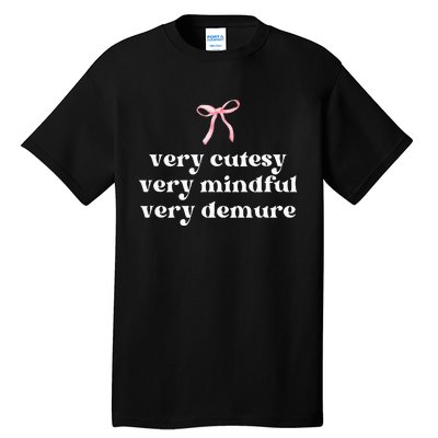 Very Demure Very Mindful Very Cutesy Tall T-Shirt