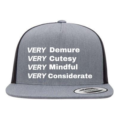 Very Demure Very Cutesy Very Considerate Demure Flat Bill Trucker Hat