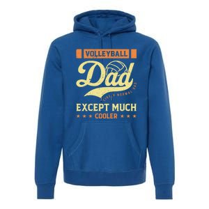 Volleyball Dad Volleyball Cute Gift For The Supportive Dad Great Gift Premium Hoodie