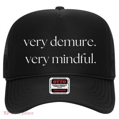 Very Demure Very Mindful Funny Trend High Crown Mesh Back Trucker Hat