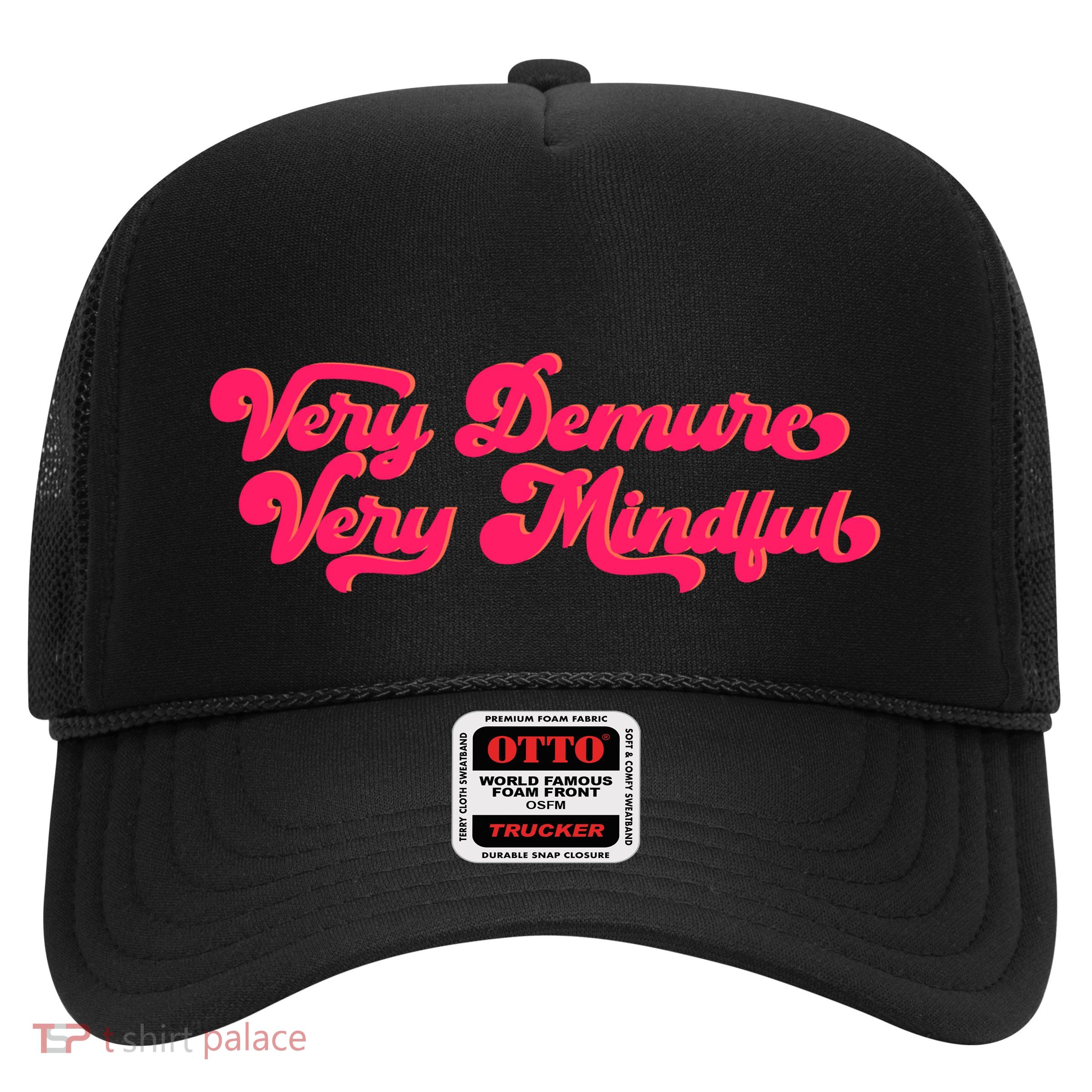 Very Demure Very Mindful Trucker Hat