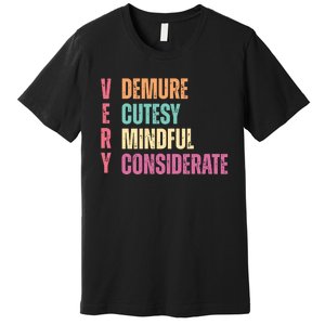 Very Demure Very Cutesy Very Mindful Very Considerate Premium T-Shirt