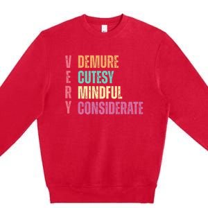 Very Demure Very Cutesy Very Mindful Very Considerate Premium Crewneck Sweatshirt