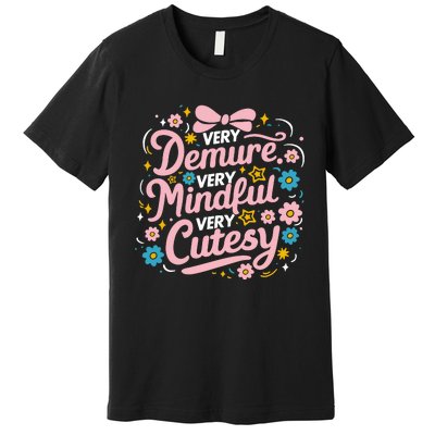 Very Demure Very Mindful Very Cutesy Premium T-Shirt