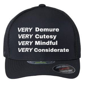 Very Demure Very Cutesy Very Considerate Demure Flexfit Unipanel Trucker Cap