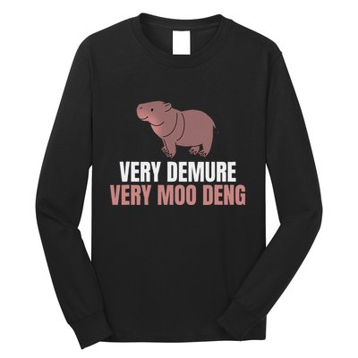 Very Demure Very Moo Deng Pygmy Baby Hippo Mu Deng Long Sleeve Shirt